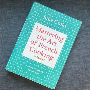 Mastering the Art of French Cooking